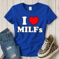 I Love Milfs Milf Milf's Hot Mom Hunter Lover Gift Meaningful Gift Women's T-Shirt thumb 3