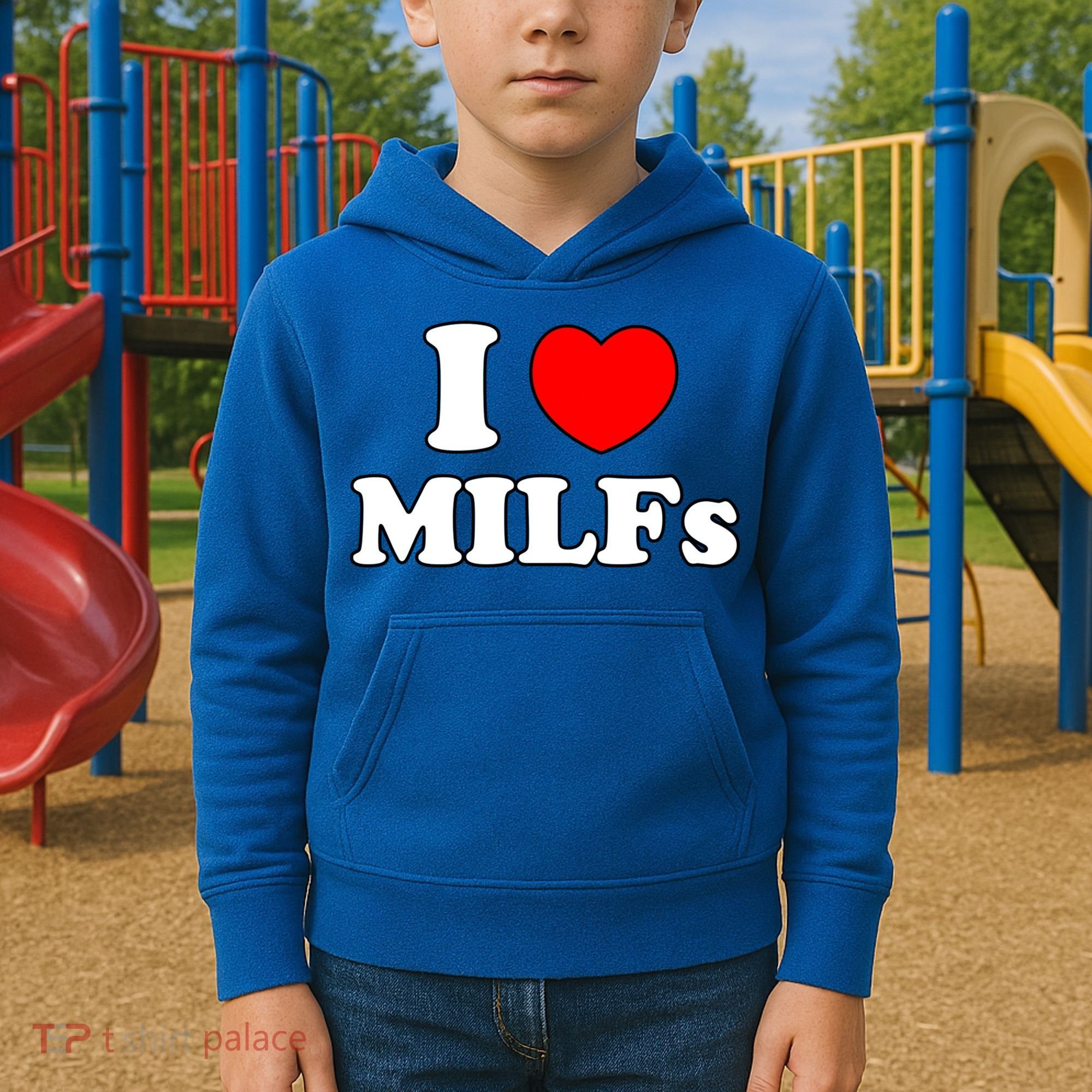 I Love Milfs Milf Milf's Hot Mom Hunter Lover Gift Meaningful Gift Kids Hoodie