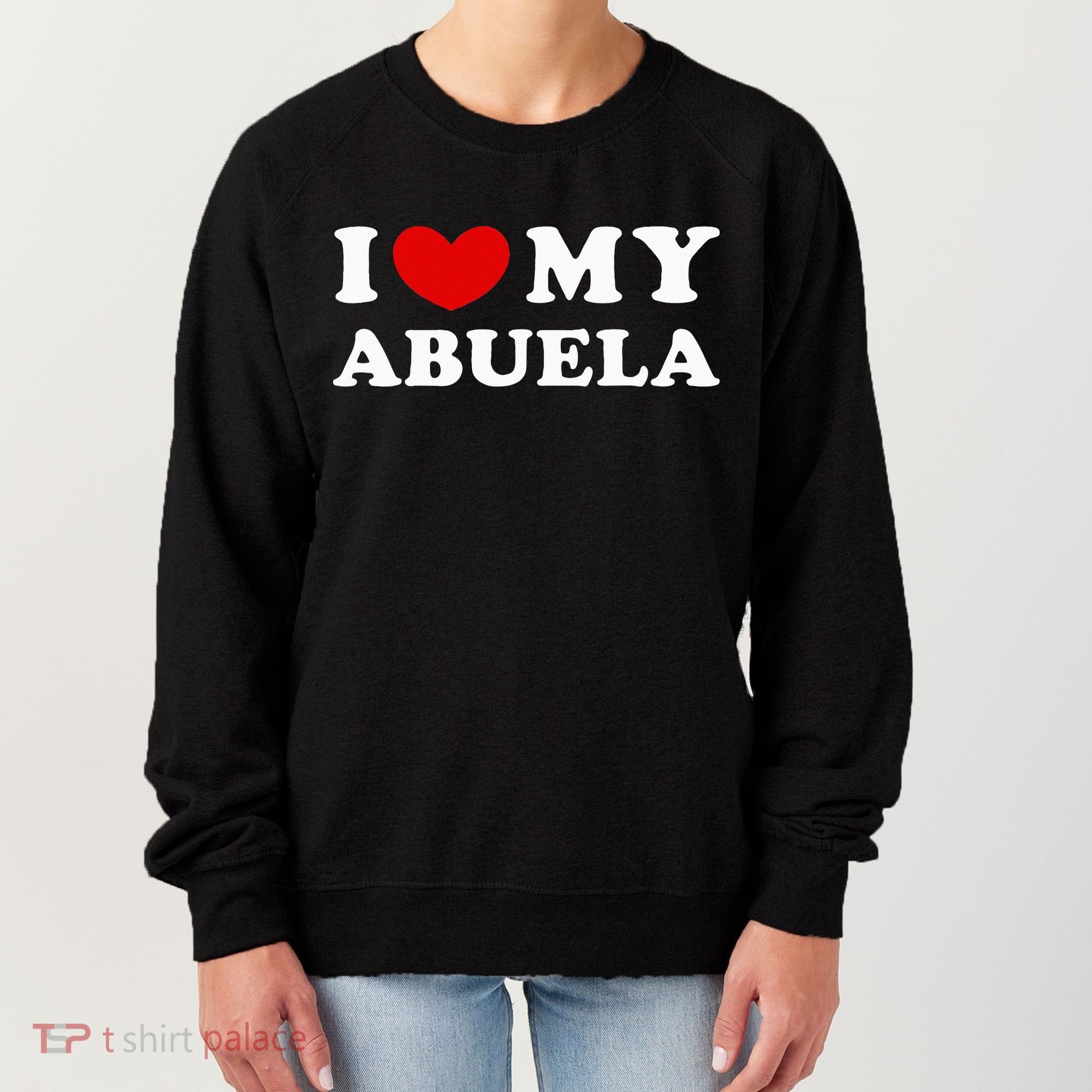 I Love My Abuela Women's Sweatshirt