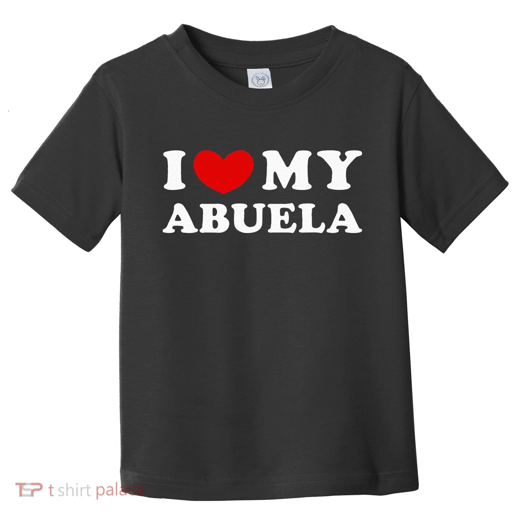 I Love My Abuela Toddler T-Shirt
