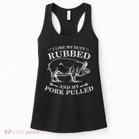 I Like My Butt Rubbed And My Pork Pulled Women's Tank Top thumb 0
