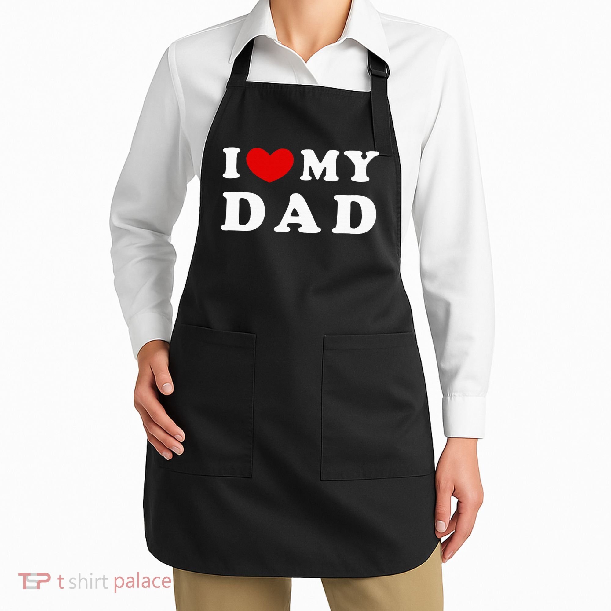 I Love My Dad Apron