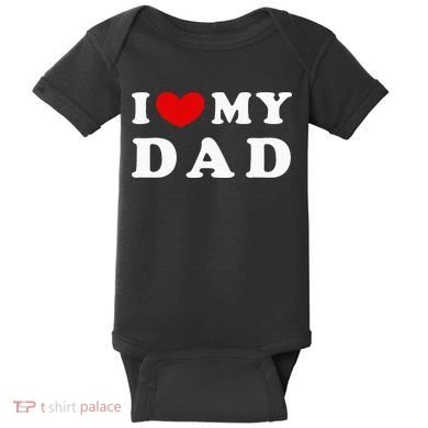 I Love My Dad Baby Bodysuit