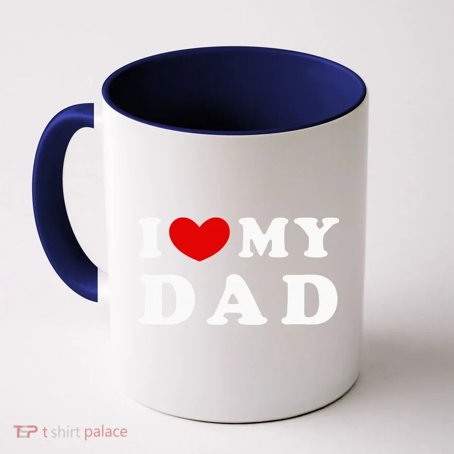 I Love My Dad Coffee Mug