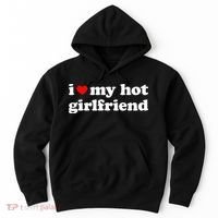 I Love My Hot Girlfriend So Please Stay Away From Me Hoodie thumb 0