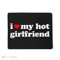 I Love My Hot Girlfriend So Please Stay Away From Me Mousepad thumb 0