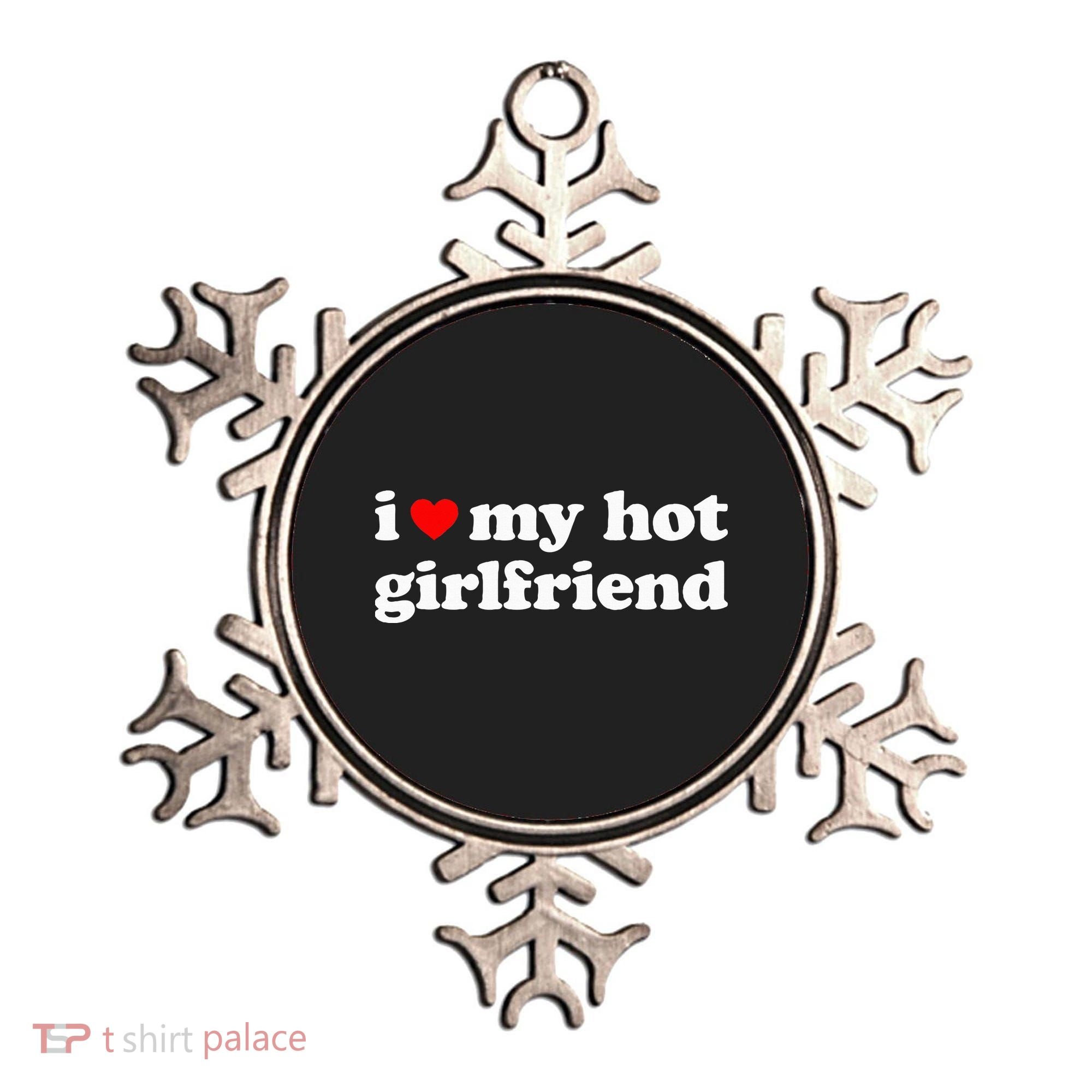 I Love My Hot Girlfriend So Please Stay Away From Me Ornament