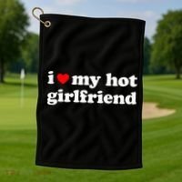 I Love My Hot Girlfriend So Please Stay Away From Me Golf Towel thumb 1
