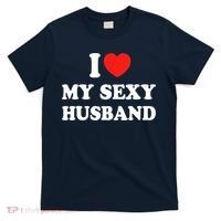 I Love My Sexy Husband Hot Moms I Heart My Sexy T-Shirt thumb 0