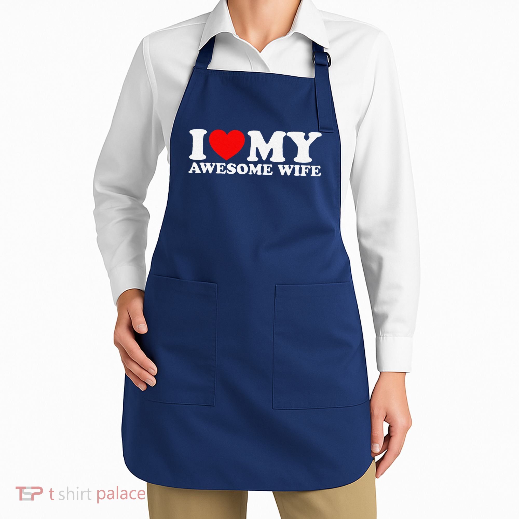 I Love My Awesome Wife Apron