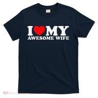 I Love My Awesome Wife T-Shirt thumb 0