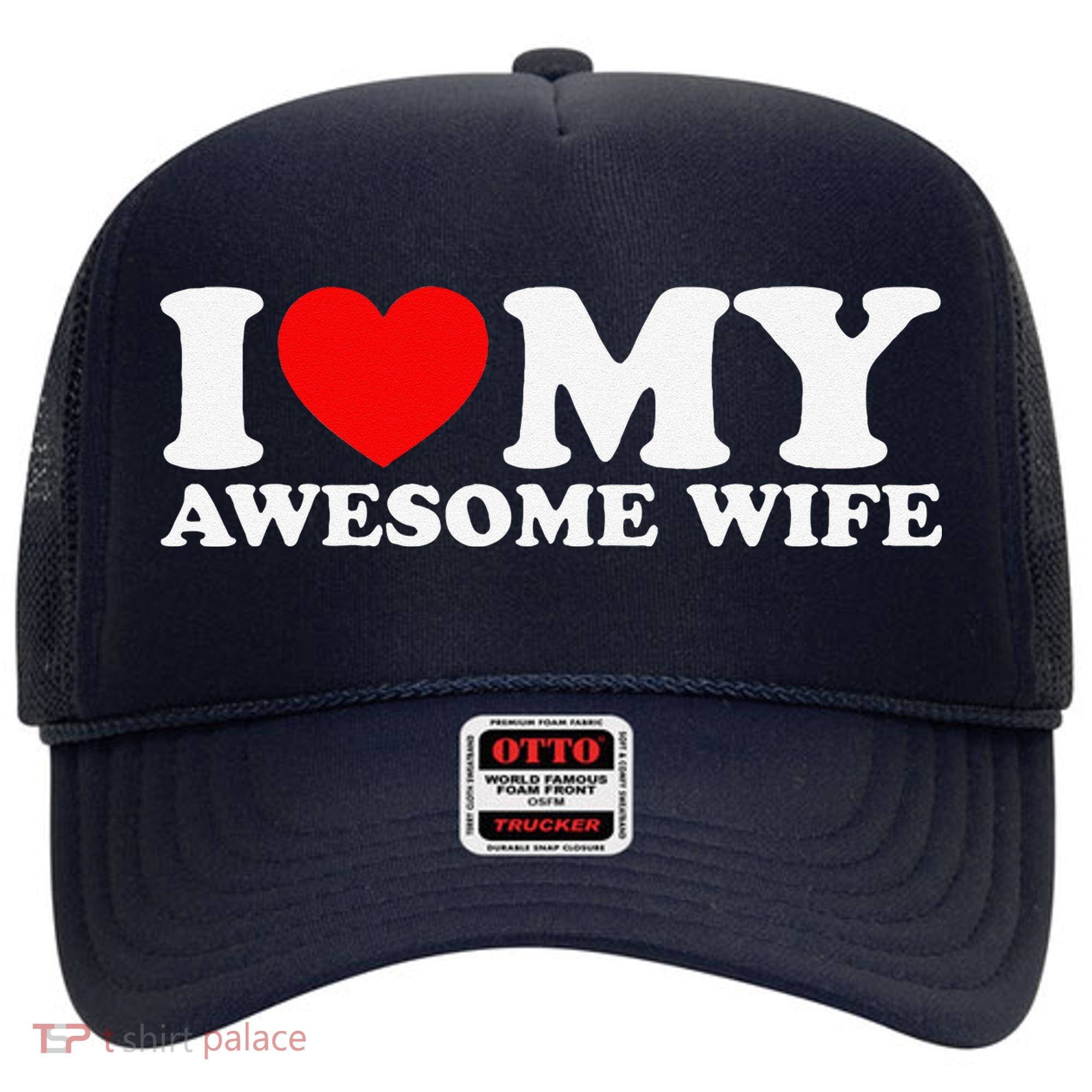 I Love My Awesome Wife Hat