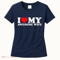 I Love My Awesome Wife Women's T-Shirt thumb 0