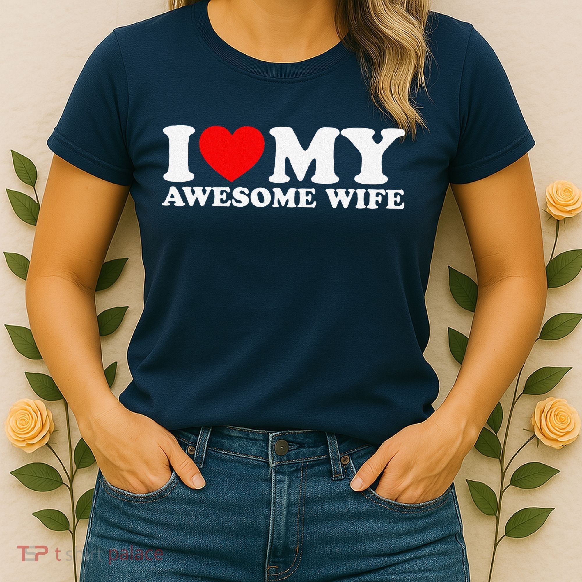 I Love My Awesome Wife Women's T-Shirt