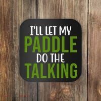 Ill Let My Paddle Do The Talking Pickleball Coaster thumb 0