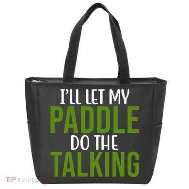 Ill Let My Paddle Do The Talking Pickleball Tote Bag