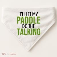 Ill Let My Paddle Do The Talking Pickleball USA-Made Doggie Bandana thumb 0