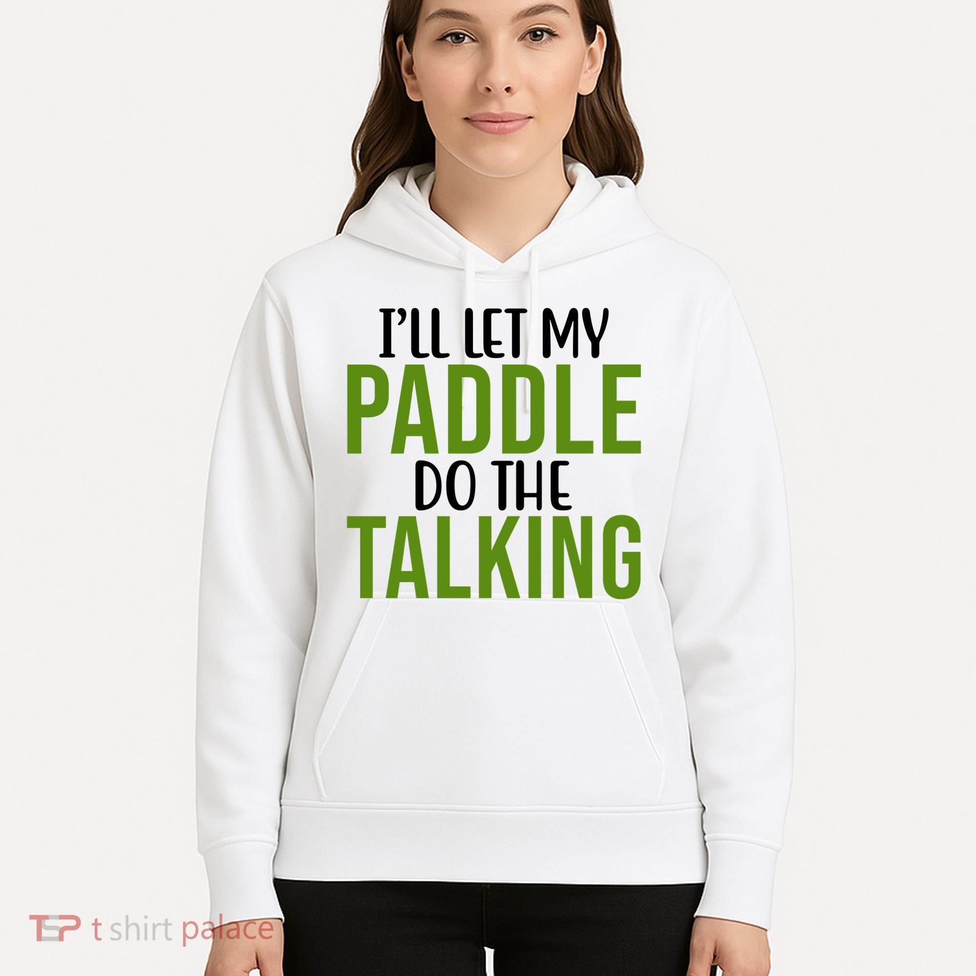 Ill Let My Paddle Do The Talking Pickleball Hoodie