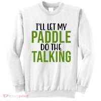 Ill Let My Paddle Do The Talking Pickleball Sweatshirt thumb 0