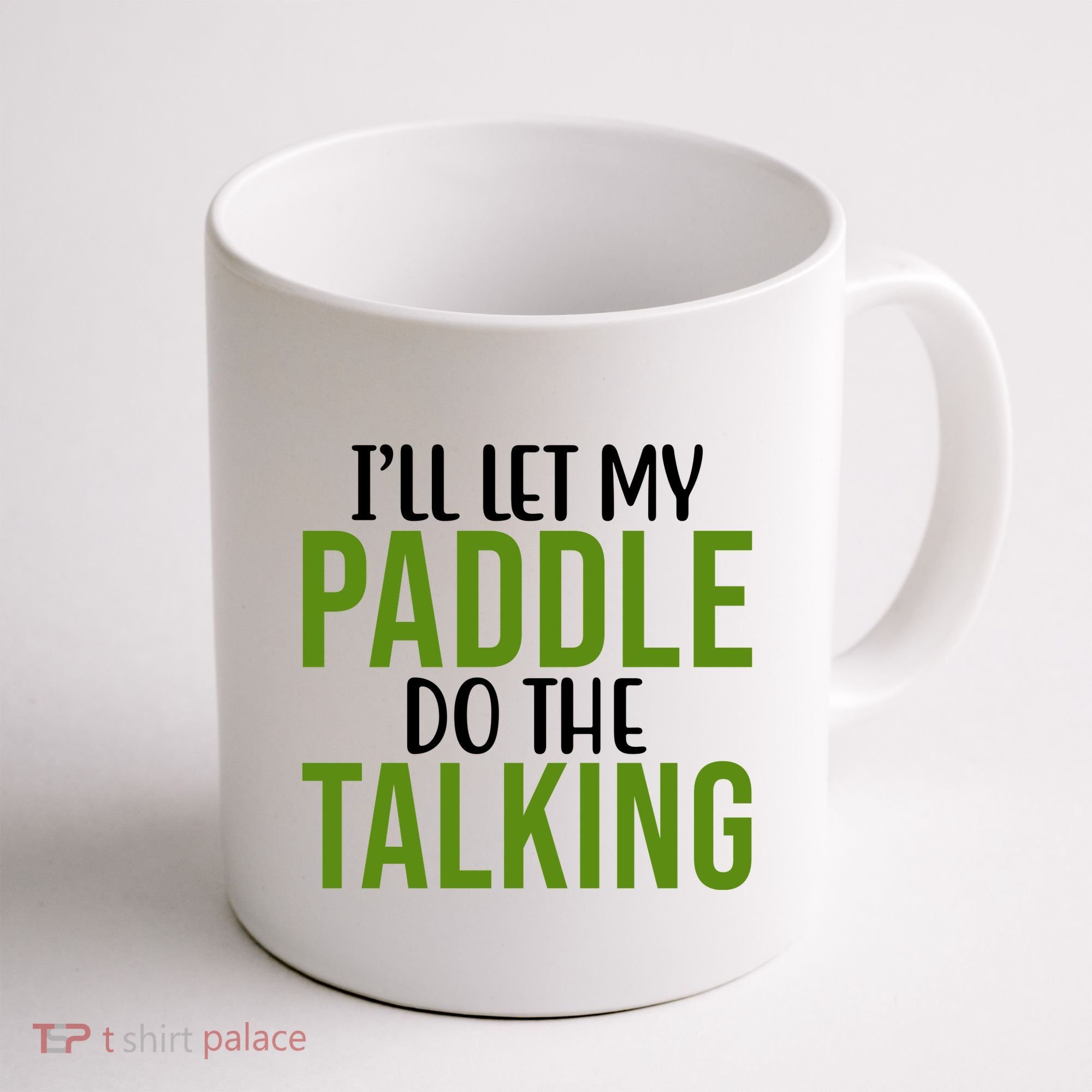 Ill Let My Paddle Do The Talking Pickleball Coffee Mug