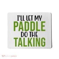 Ill Let My Paddle Do The Talking Pickleball Mousepad thumb 0