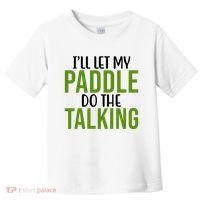 Ill Let My Paddle Do The Talking Pickleball Toddler T-Shirt thumb 0