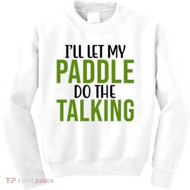 Ill Let My Paddle Do The Talking Pickleball Kids Sweatshirt