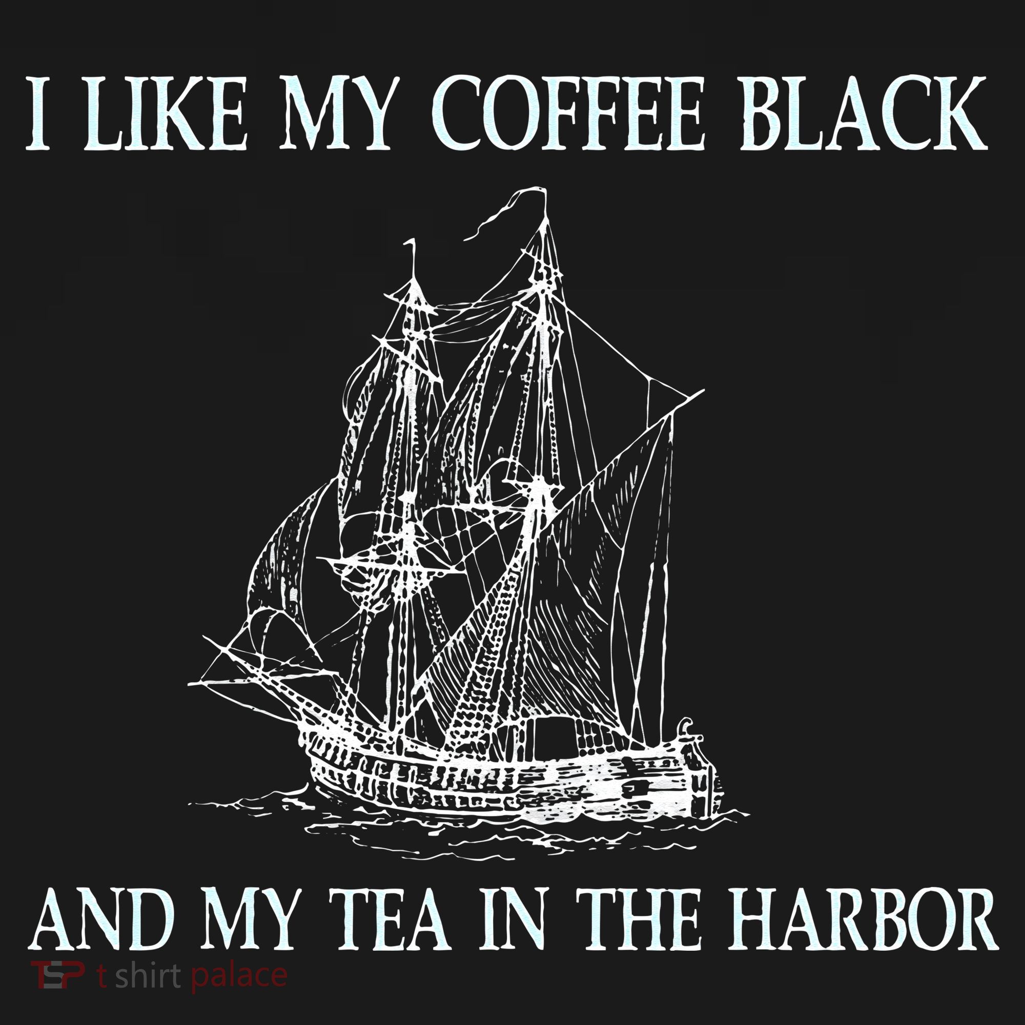 I Like My Coffee Black And Tea In The Harbor Women's Tank Top