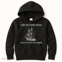 I Like My Coffee Black And Tea In The Harbor Kids Hoodie thumb 0