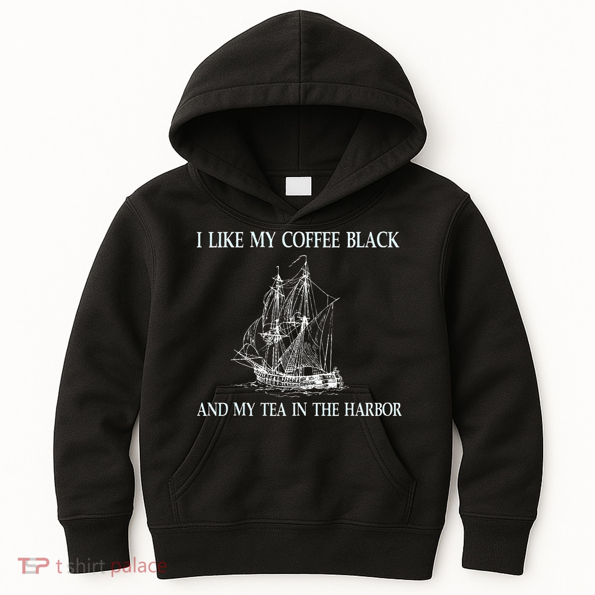 I Like My Coffee Black And Tea In The Harbor Kids Hoodie