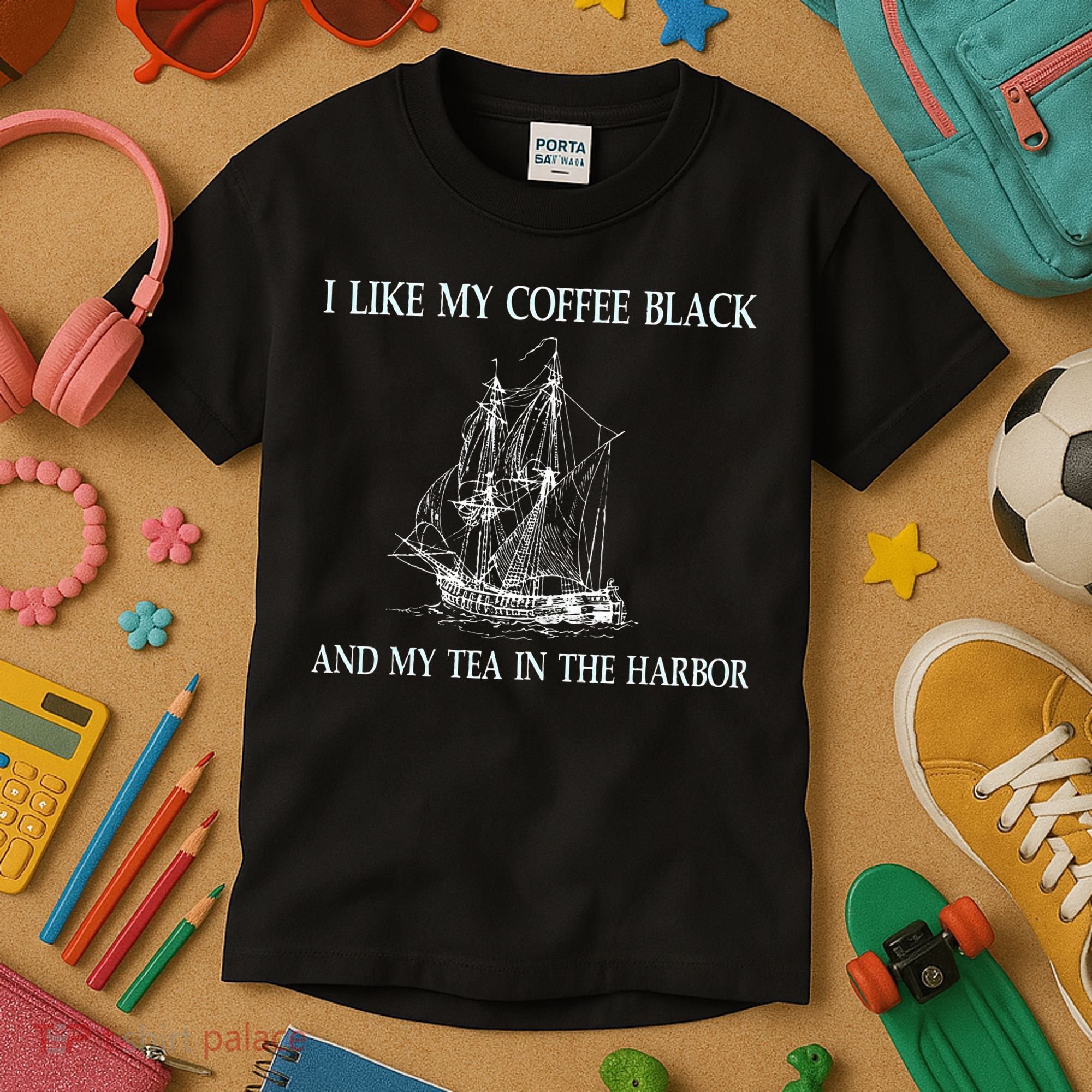 I Like My Coffee Black And Tea In The Harbor Kids T-Shirt