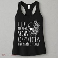 I Like Murder Shows Comfy Clothes And Maybe 3 People Women's Tank Top thumb 3