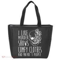 I Like Murder Shows Comfy Clothes And Maybe 3 People Tote Bag thumb 0