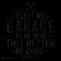 I Left My Garage To Be Here This Better Good Mechanic Car Coffee Mug thumb 5