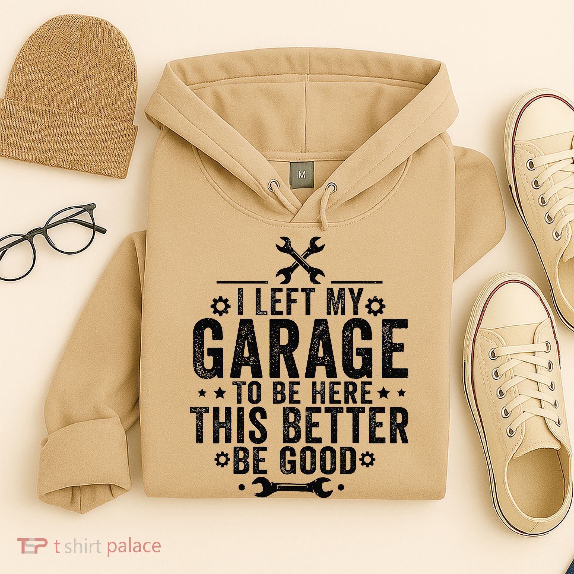 I Left My Garage To Be Here This Better Good Mechanic Car Hoodie