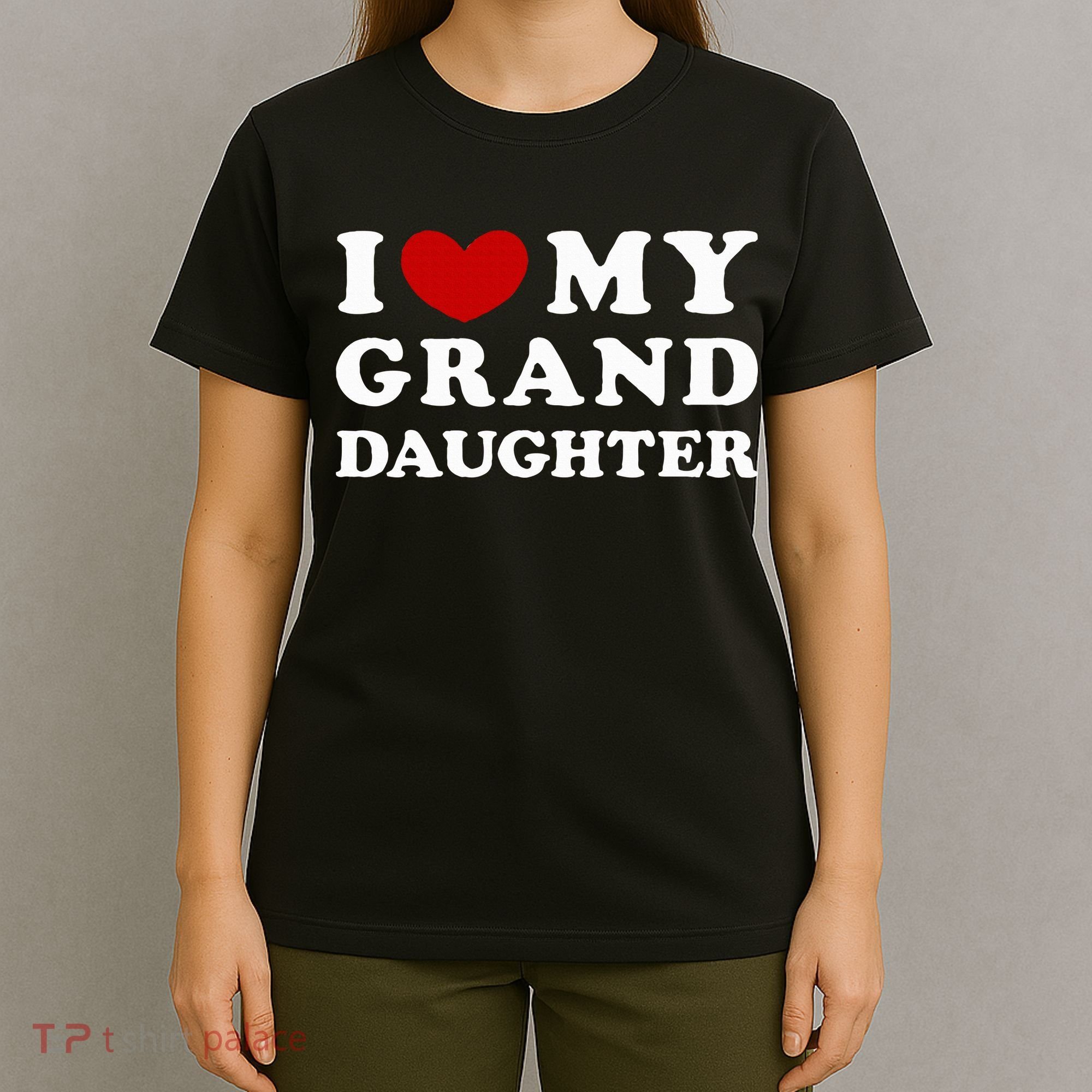 I Love My Granddaughter I Heart My Granddaughter T-Shirt