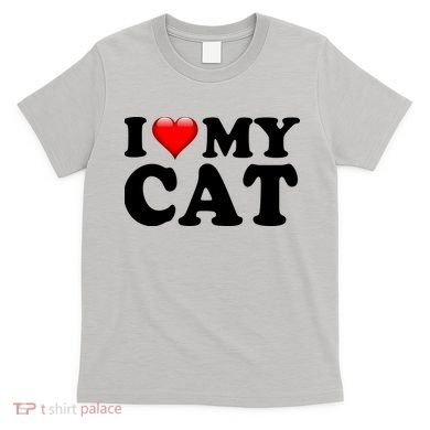 I Love My Cat T-Shirt