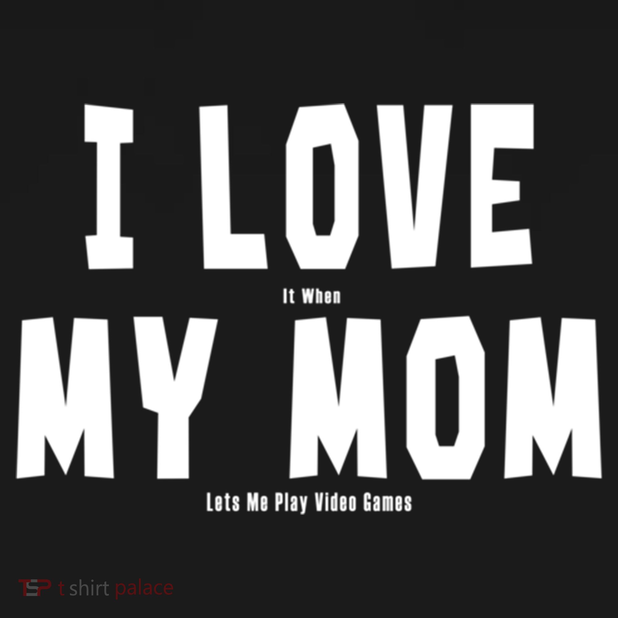 I Love My Mom Funny Sarcastic Video Games Gift Bucket Hat