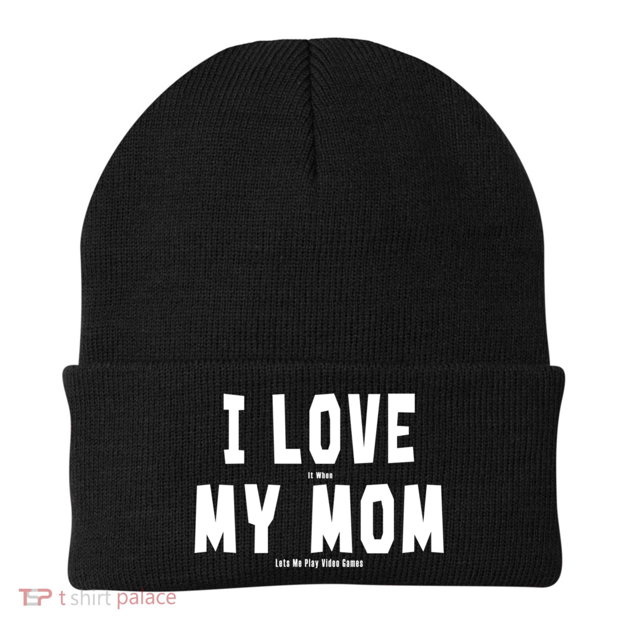 I Love My Mom Funny Sarcastic Video Games Gift Beanie