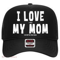 I Love My Mom Funny Sarcastic Video Games Gift Hat thumb 0