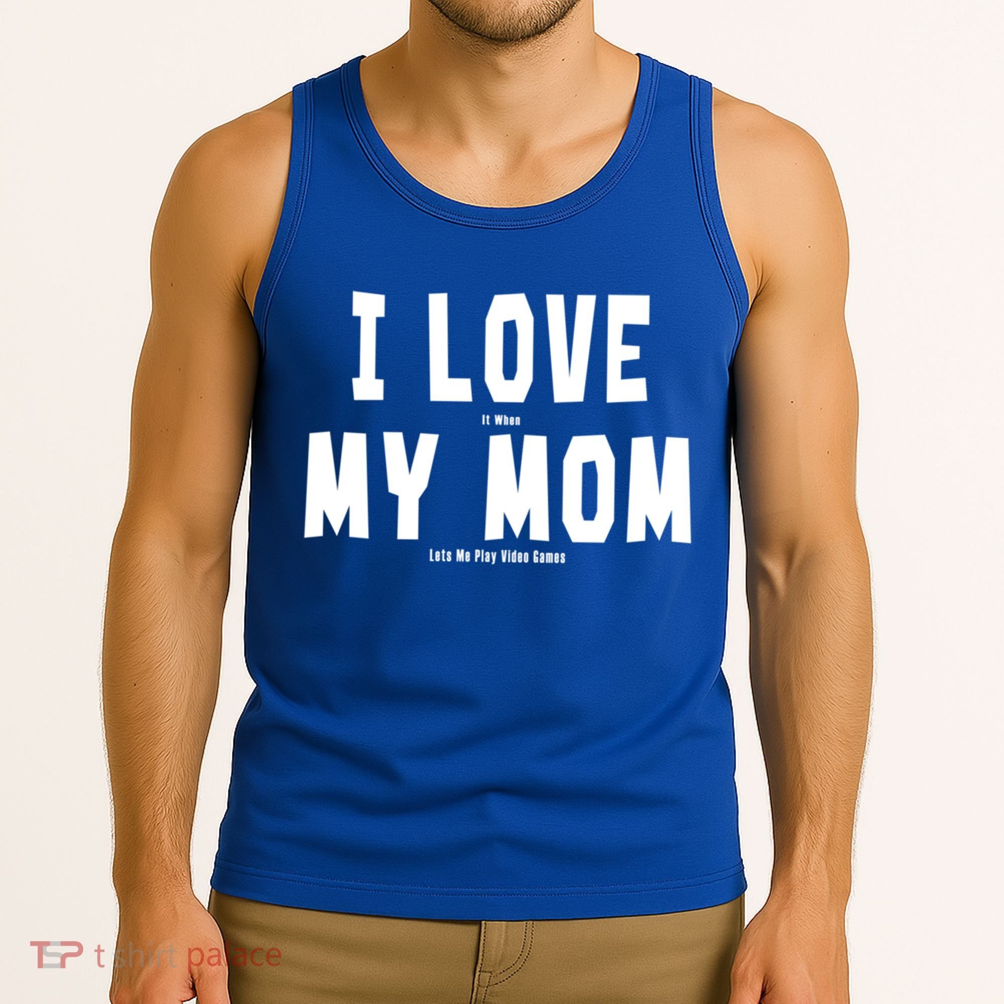 I Love My Mom Funny Sarcastic Video Games Gift Tank Top