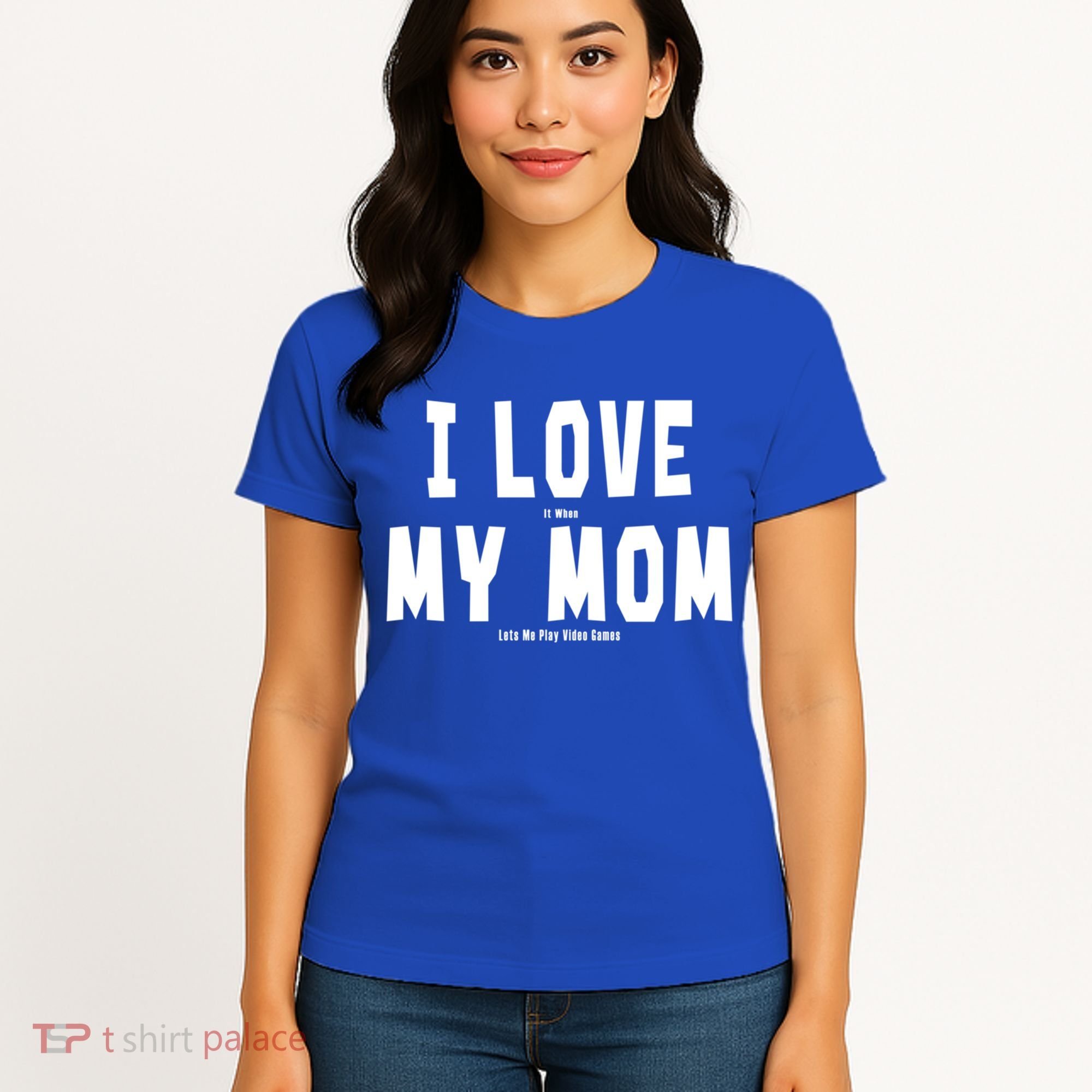 I Love My Mom Funny Sarcastic Video Games Gift Women's T-Shirt
