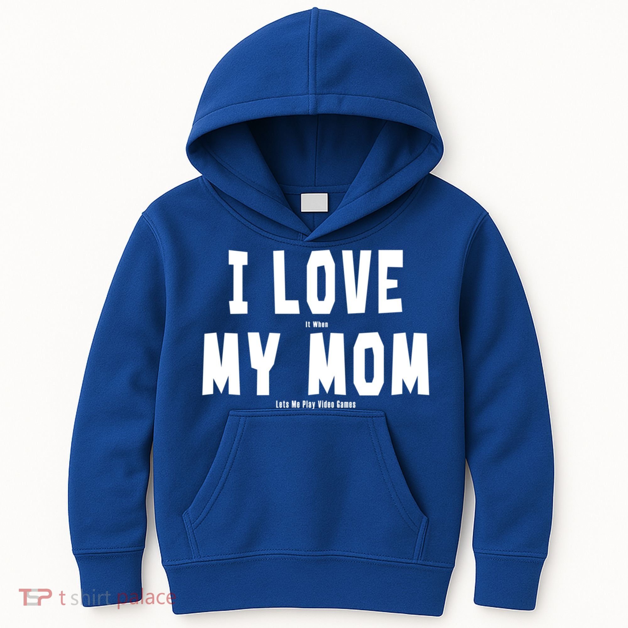 I Love My Mom Funny Sarcastic Video Games Gift Kids Hoodie