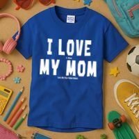 I Love My Mom Funny Sarcastic Video Games Gift Kids T-Shirt thumb 3