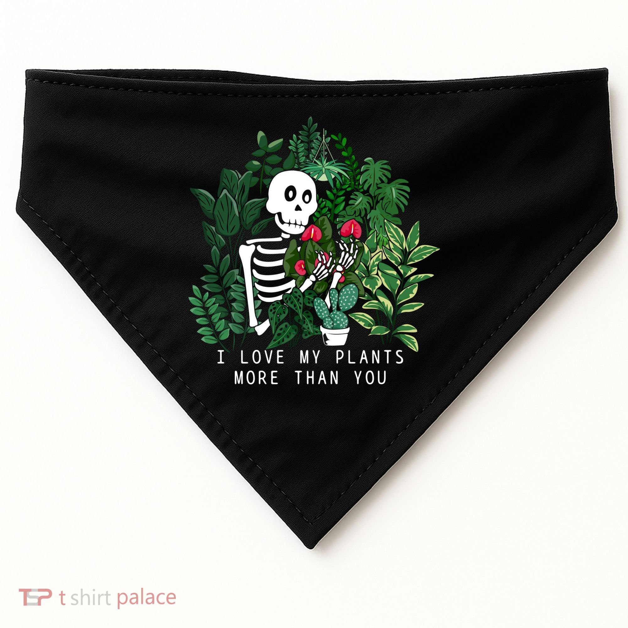 I Love My Plants More Than You USA-Made Doggie Bandana