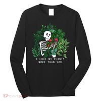 I Love My Plants More Than You Long Sleeve Shirt thumb 0