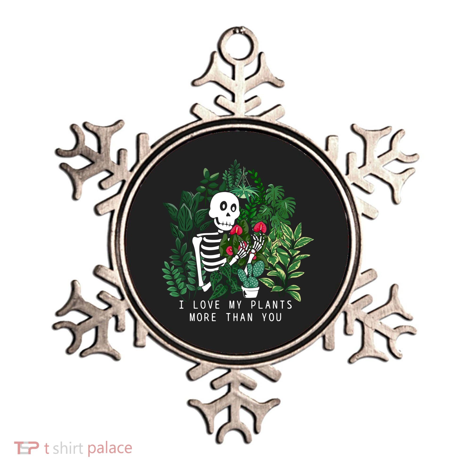 I Love My Plants More Than You Ornament
