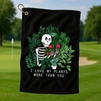 I Love My Plants More Than You Golf Towel thumb 1