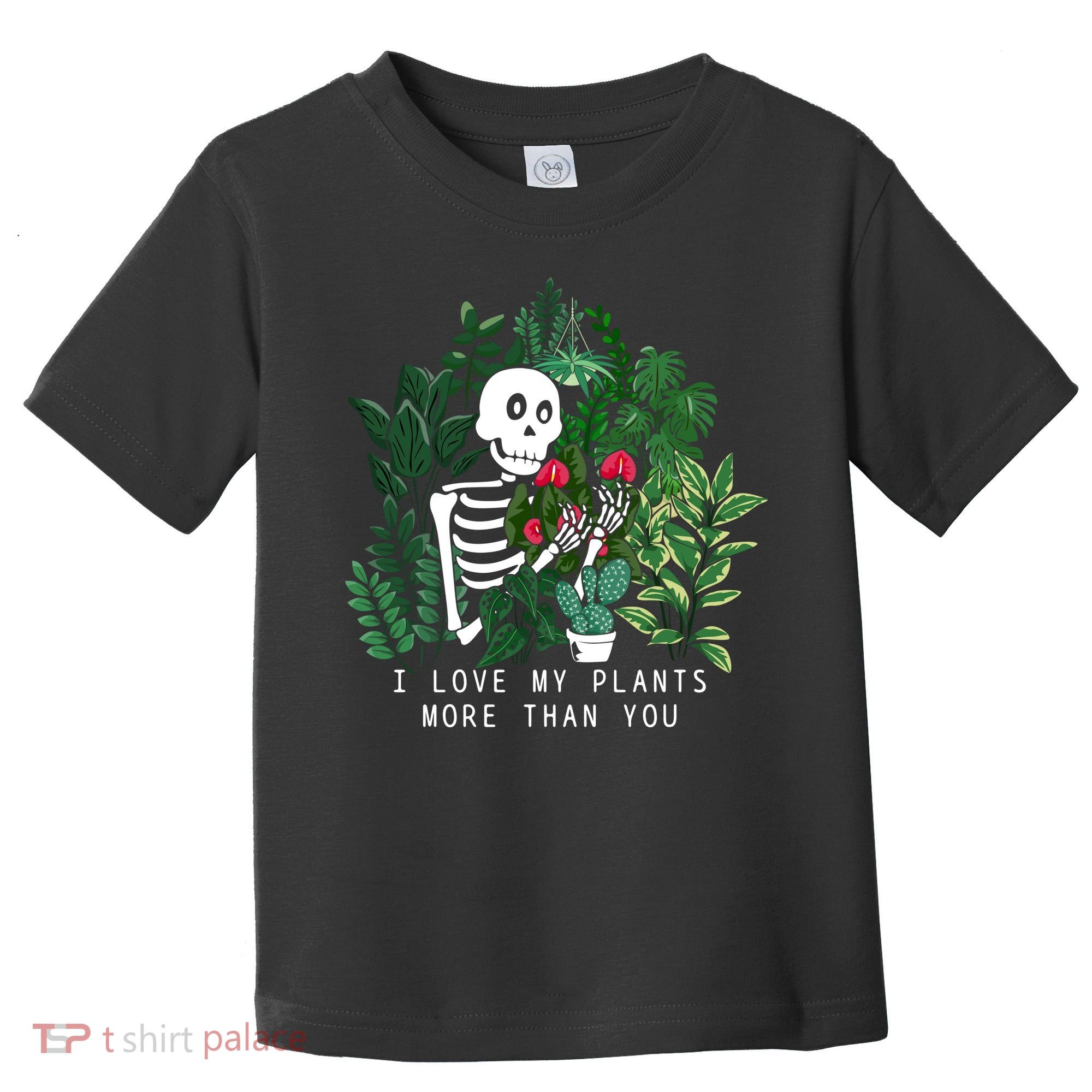 I Love My Plants More Than You Toddler T-Shirt
