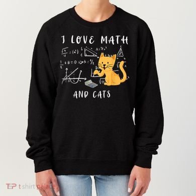 I Love Math And Cats Math Student Mathematician Math Teacher Women's Sweatshirt